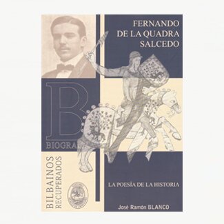 Fernando de la Quadra Salcedo: La Poesía de la Historia